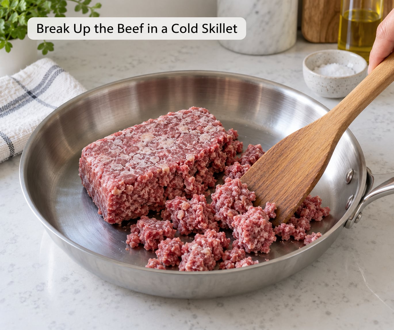 Break Up the Beef in a Cold Skillet